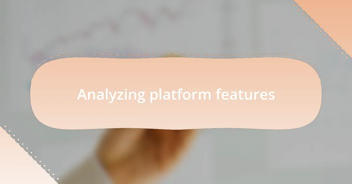 Analyzing platform features