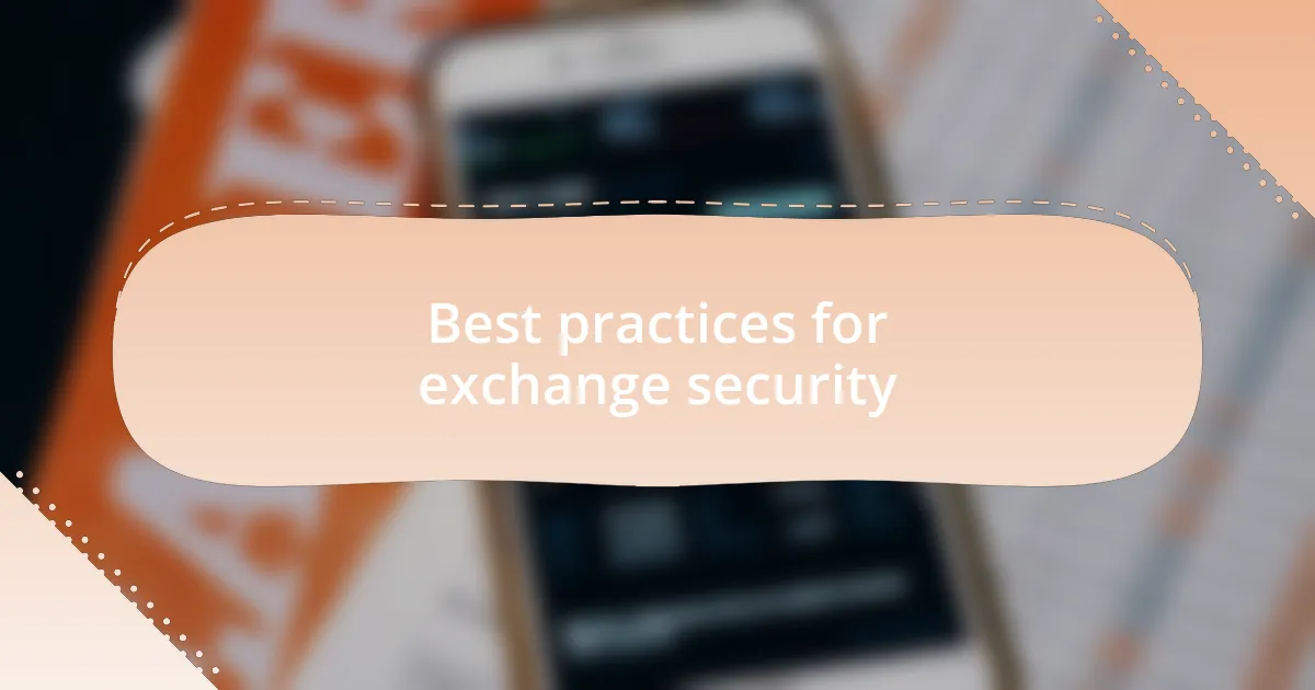 Best practices for exchange security