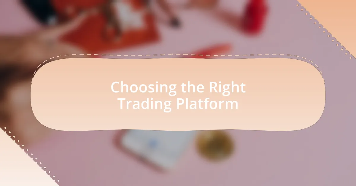Choosing the Right Trading Platform