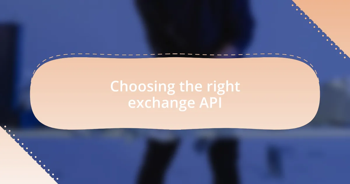 Choosing the right exchange API