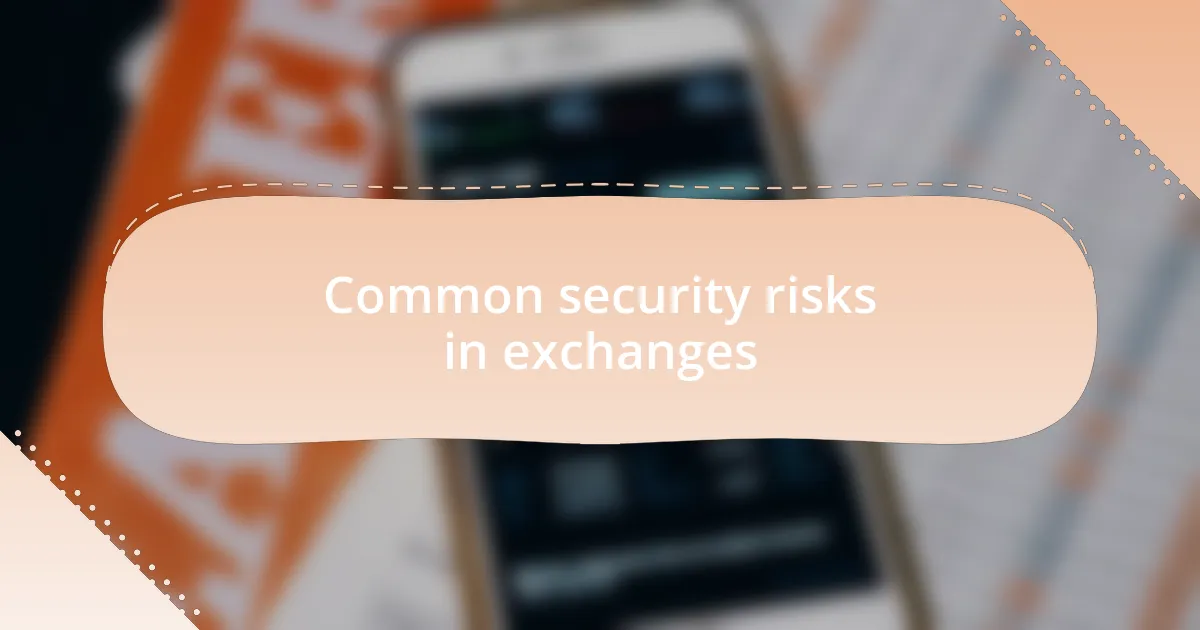 Common security risks in exchanges