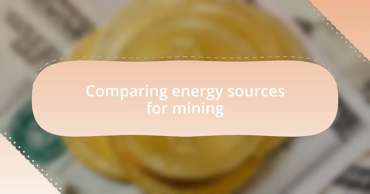 Comparing energy sources for mining