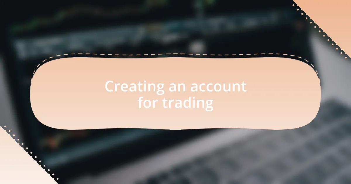Creating an account for trading