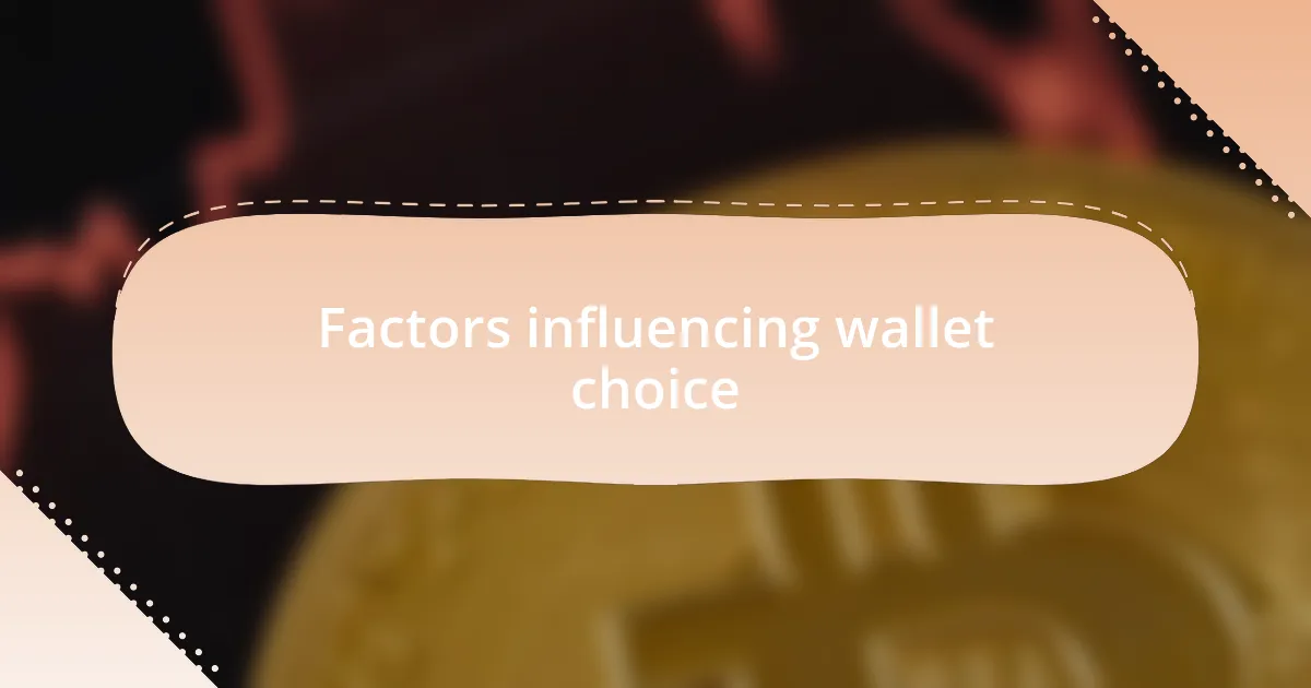 Factors influencing wallet choice