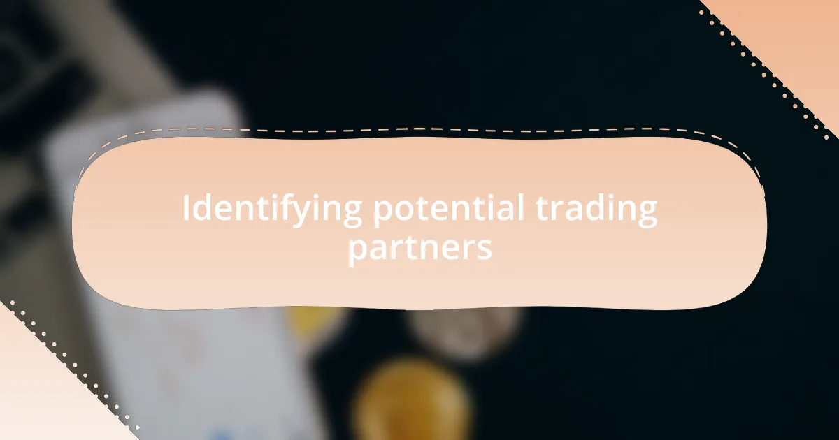 Identifying potential trading partners