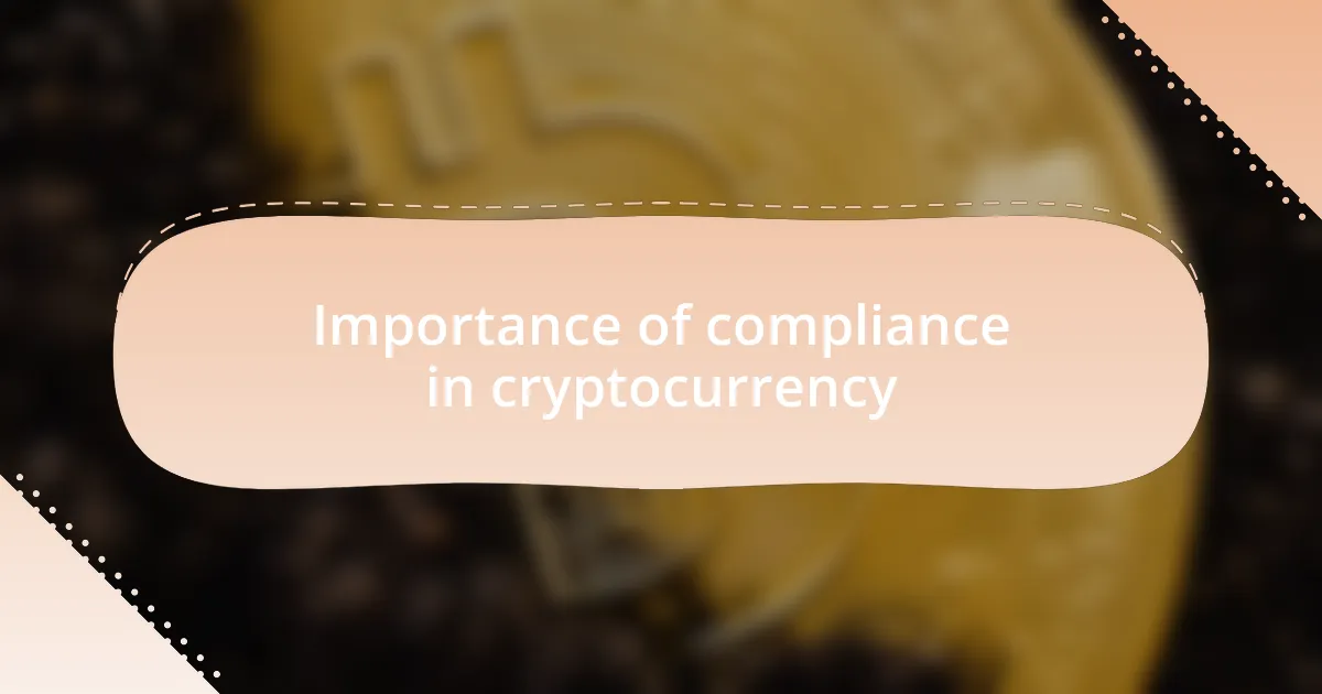 Importance of compliance in cryptocurrency