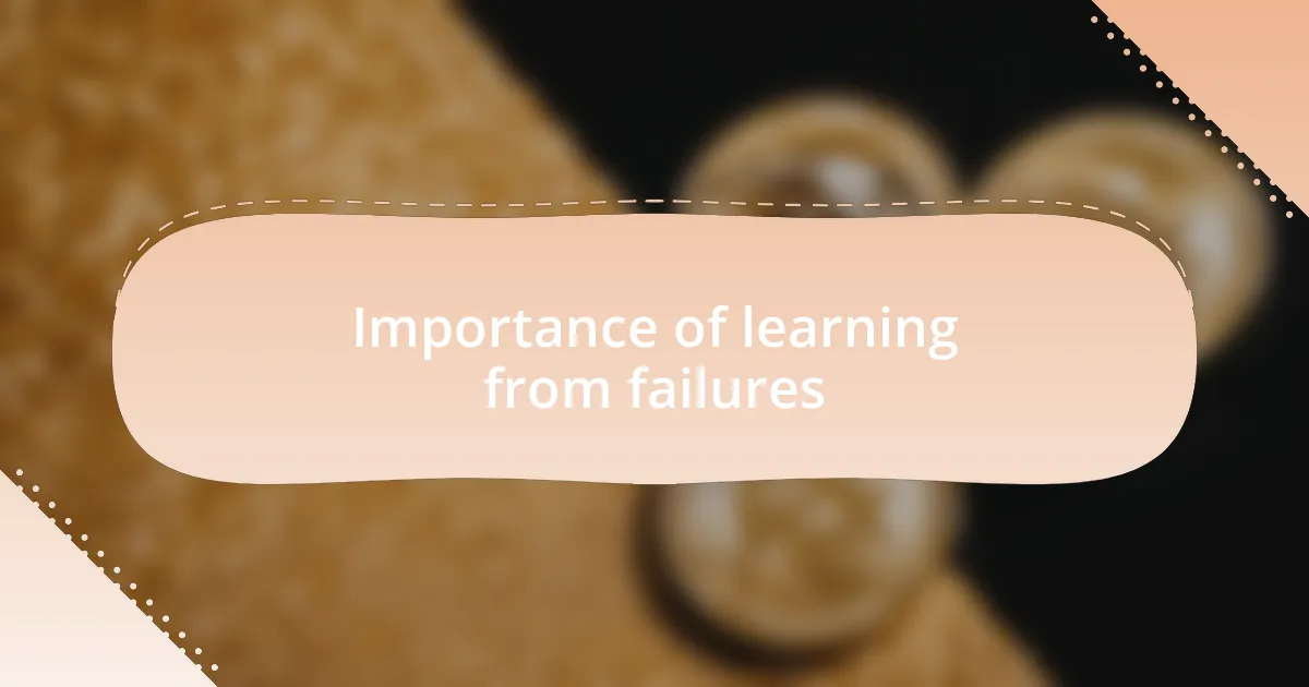 Importance of learning from failures