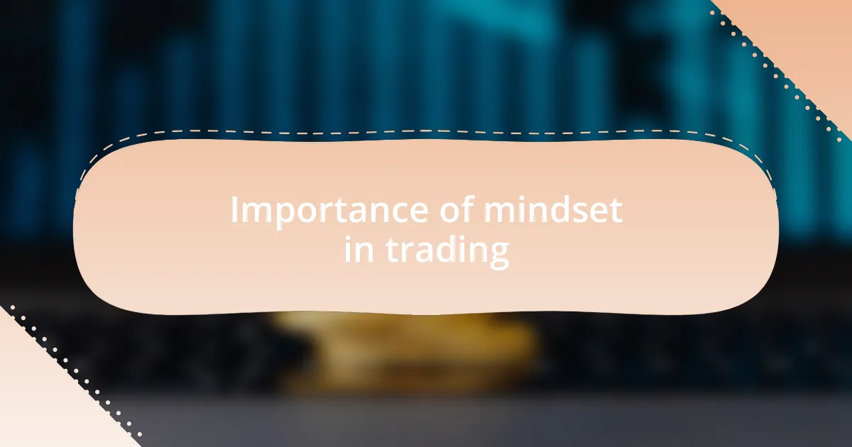 Importance of mindset in trading