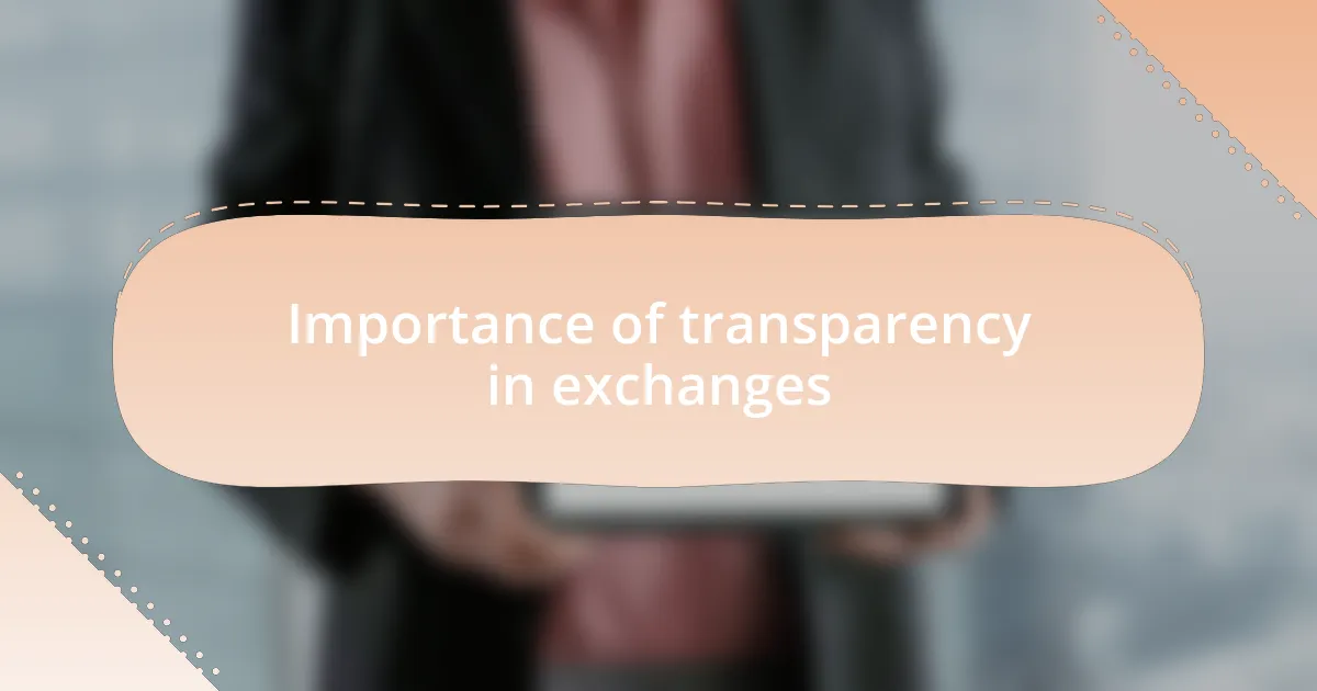 Importance of transparency in exchanges