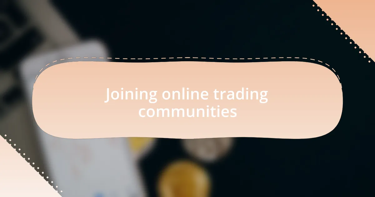 Joining online trading communities