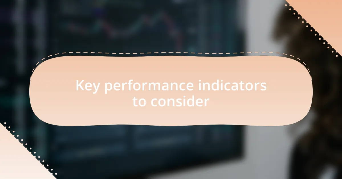 Key performance indicators to consider