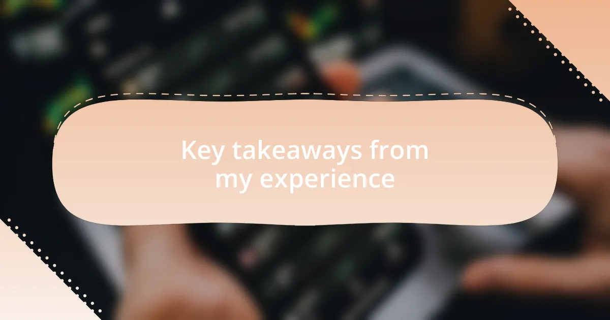 Key takeaways from my experience