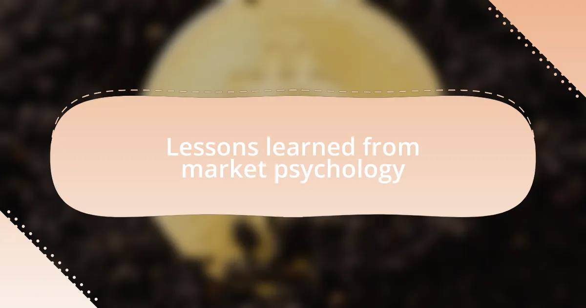 Lessons learned from market psychology