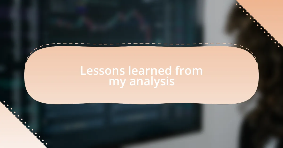 Lessons learned from my analysis