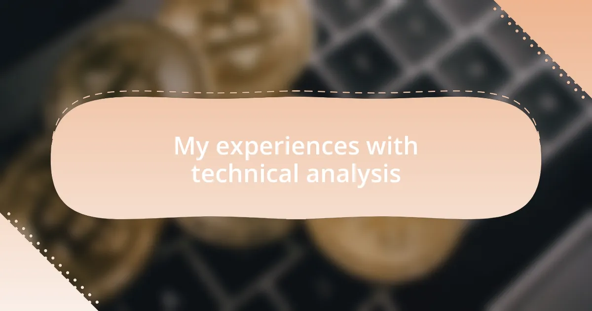 My experiences with technical analysis