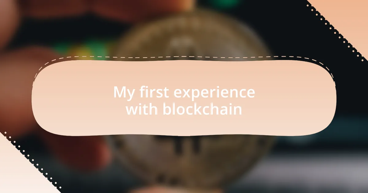 My first experience with blockchain