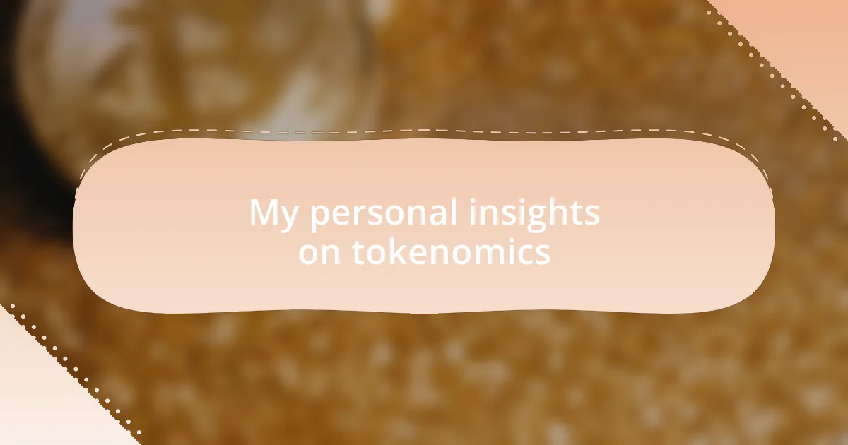 My personal insights on tokenomics