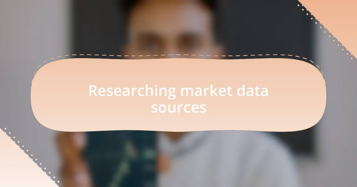 Researching market data sources