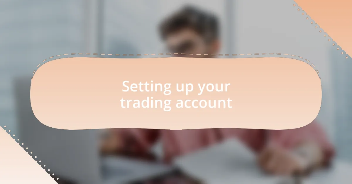 Setting up your trading account
