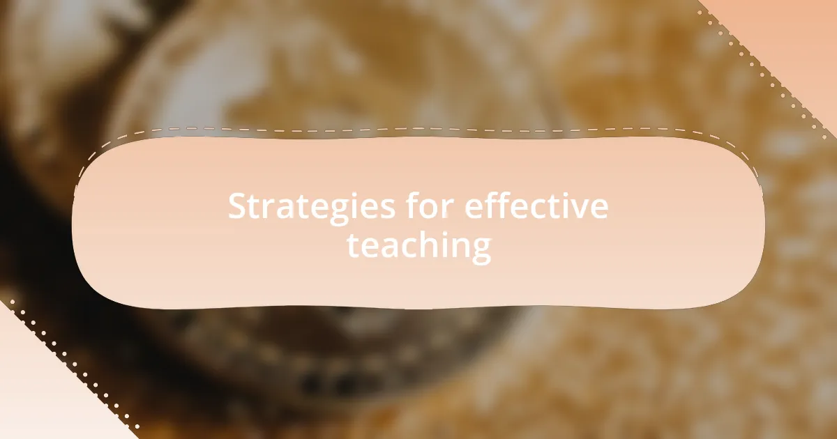 Strategies for effective teaching