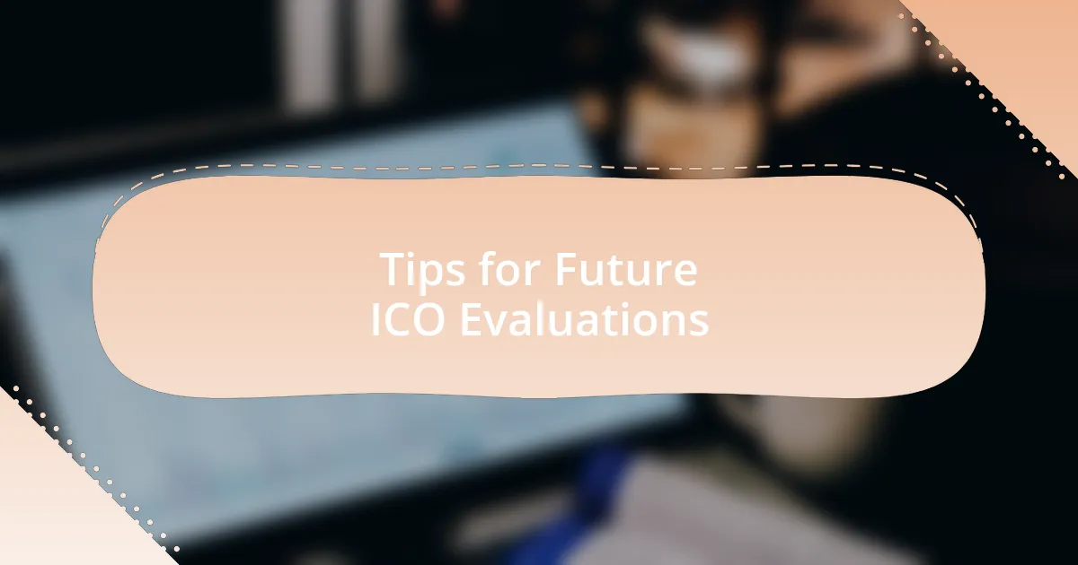Tips for Future ICO Evaluations
