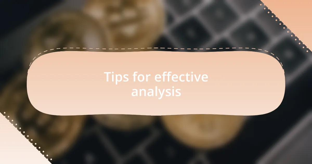 Tips for effective analysis