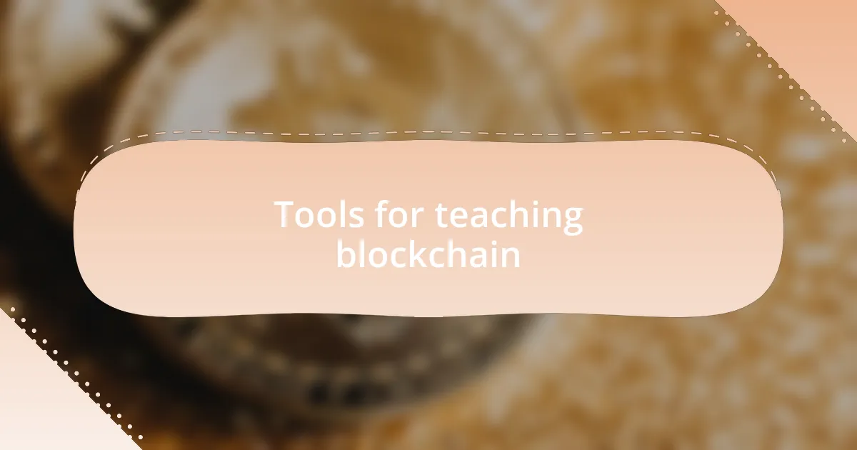 Tools for teaching blockchain