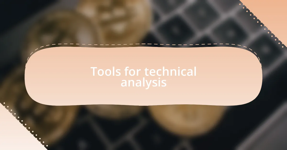 Tools for technical analysis
