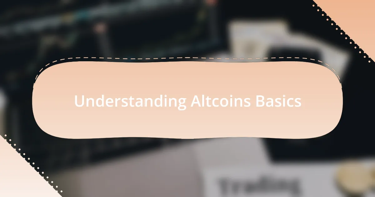 Understanding Altcoins Basics