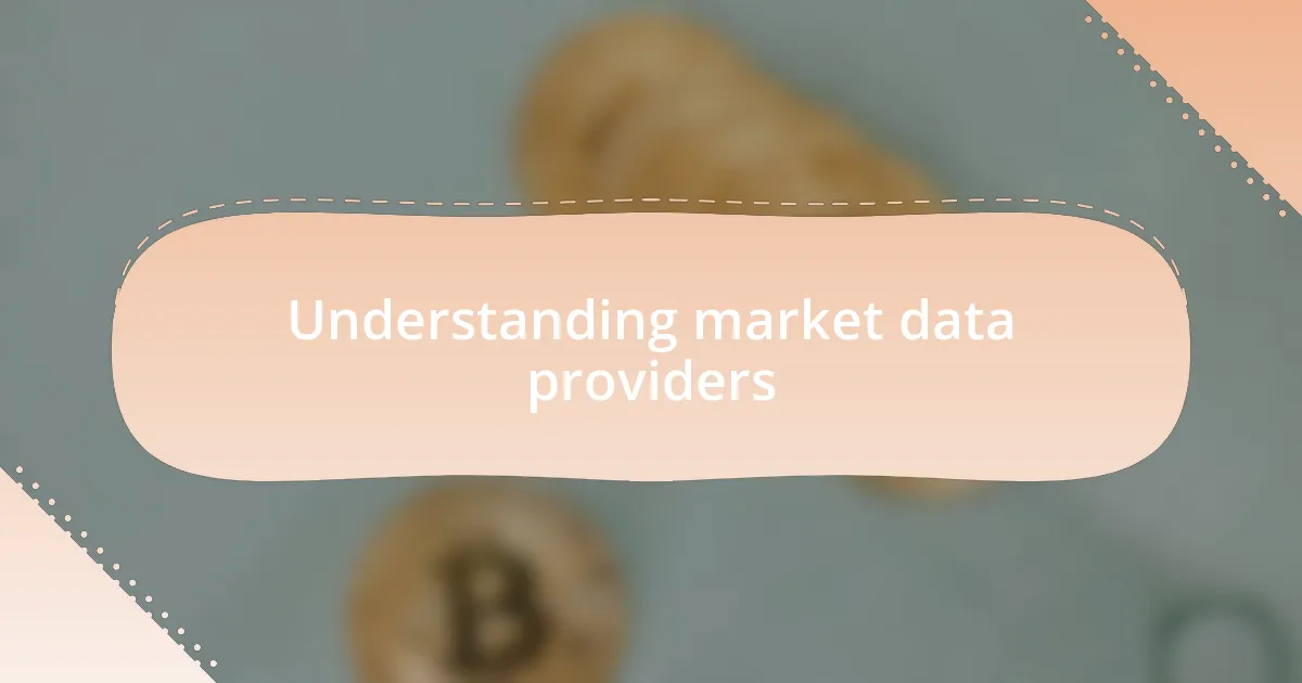 Understanding market data providers