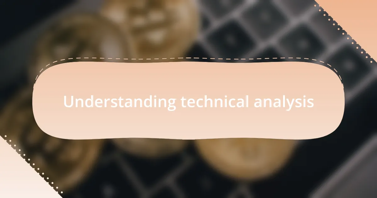 Understanding technical analysis