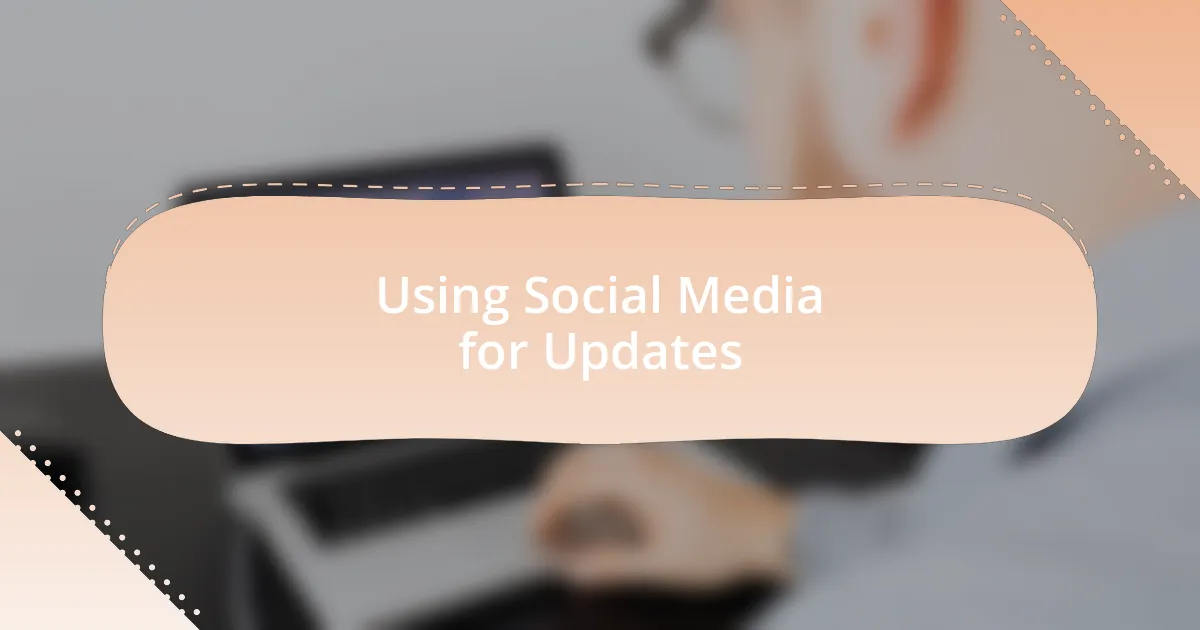 Using Social Media for Updates